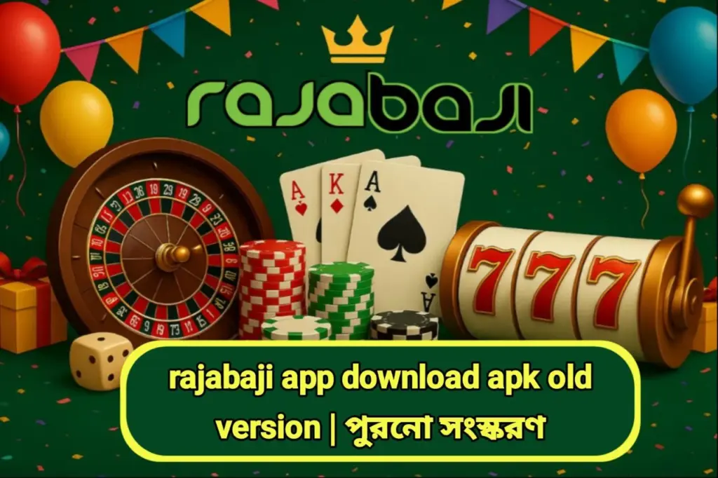 rajabaji app download apk old version