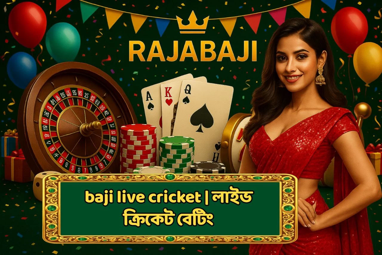 baji live cricket | লাইভ ক্রিকেট বেটিং